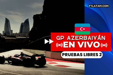 Segunda sesión de pruebas libres del Gran Premio de Azerbaiyán - ¡EN VIVO!