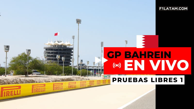 Primera sesión de pruebas libres del Gran Premio de Bahrein - ¡EN VIVO! 
