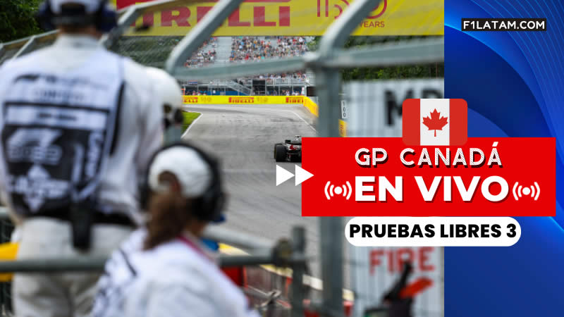 Tercera sesión de pruebas libres del Gran Premio de Canadá  - ¡EN VIVO!