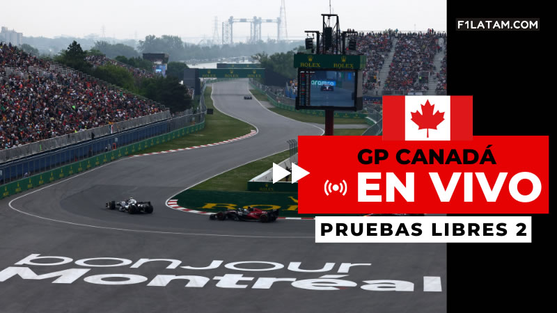 Segunda sesión de pruebas libres del Gran Premio de Canadá - ¡EN VIVO! 