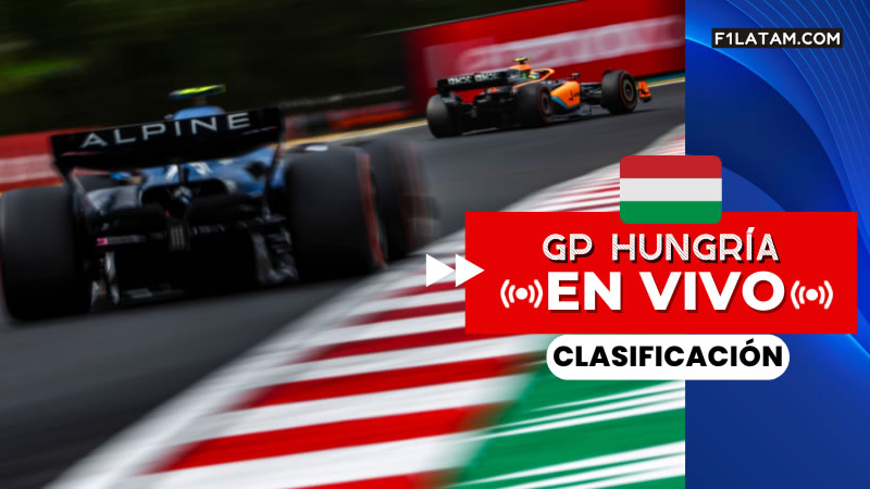 Clasificación del Gran Premio de Hungría - ¡EN VIVO!