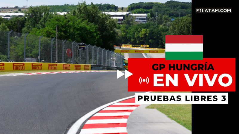 Tercera sesión de pruebas libres del Gran Premio de Hungría - ¡EN VIVO! 
